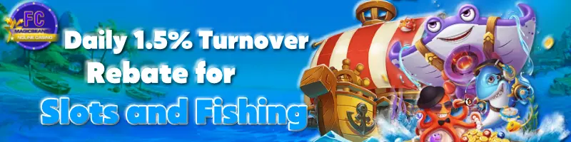 daily 1.5% turnover rebate for slots and fishing